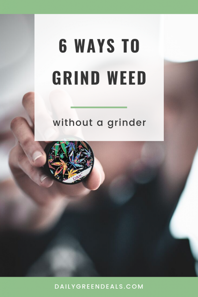 How To Grind Weed Without A Grinder Top 6 Methods Revealed May 2022